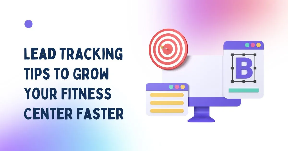lead-tracking-tips-to-grow-your-fitness-center-faster