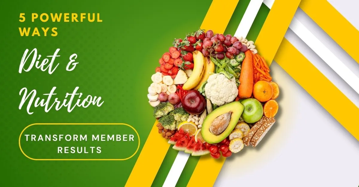 5-powerful-ways-diet-nutrition-plans-transform-member-results