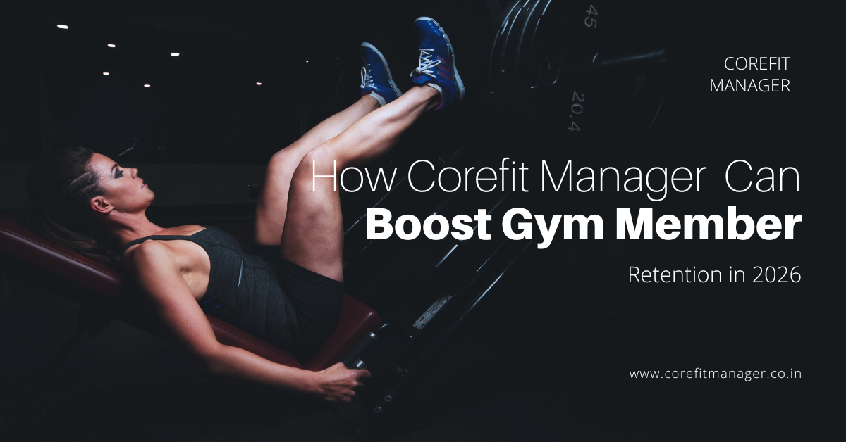 how-corefit-manager-can-boost-gym-member-retention-in-2026