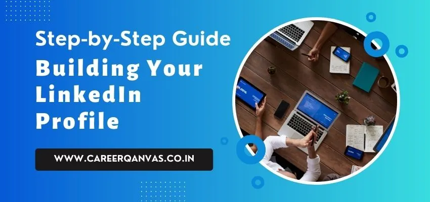 step-by-step-guide-to-building-your-linkedin-profile